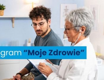 Program Moje Zdrowie - bilans zdrowia osoby dorosłej